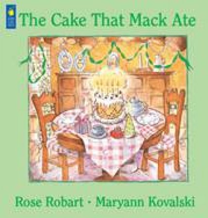 Cake That Mack Ate by ROSE ROBART