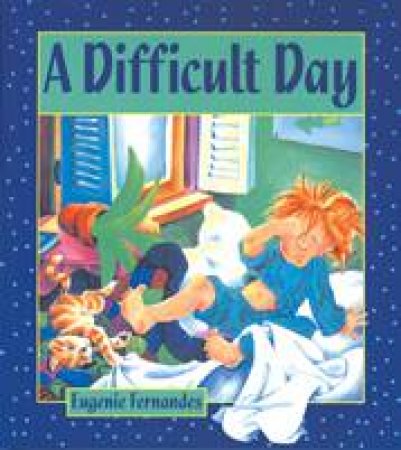 Difficult Day by EUGENIE FERNANDES