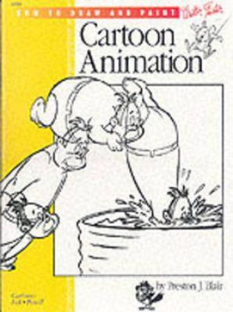 Cartooning Animation 1 With Preston Blair by Preston Blair