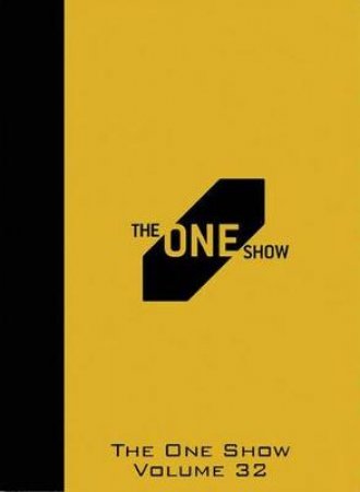 One Show, Volume 32 by The One Club