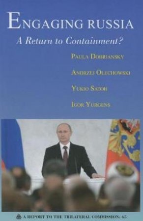 Engaging Russia by Paula J. Dobrianski & Andrzej Olechowski & Igor Yu