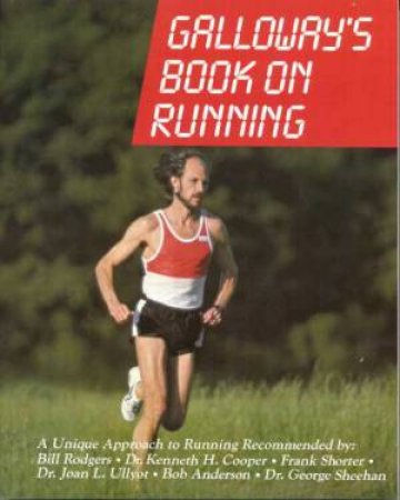 Galloway's Book On Running by Jeff Galloway