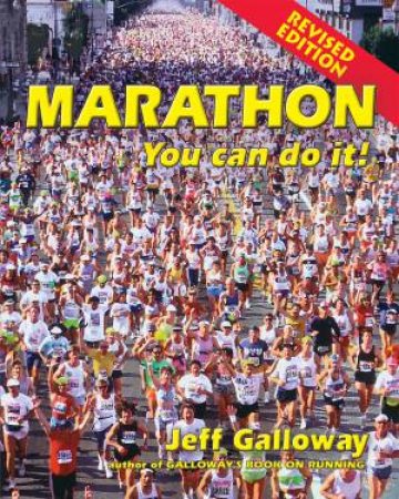 Marathon: You Can Do It! - Revised Edition by Jeff Galloway