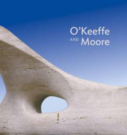 O'Keeffe & Moore by HANNAH HIGHAM