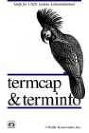 Termcap & Terminfo by John Strang & Linda Mui & Tim O'Reilly