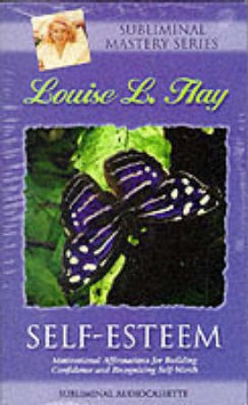 Self-Esteem - Cassette by Louise L Hay