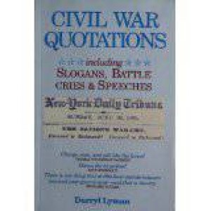 Civil War Book of Quotations by LYMAN DARRYL