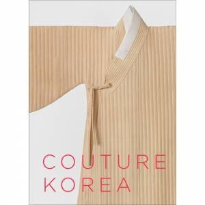 Couture Korea by Hyonjeong Kim Han & Yun Gyun S. Hong