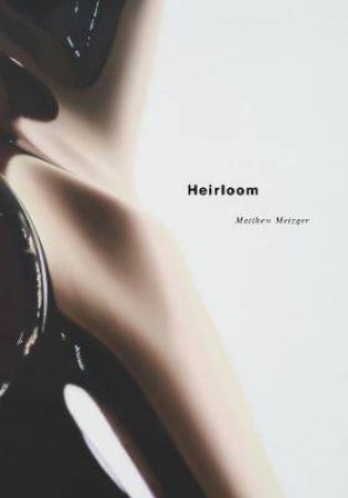 Matthew Metzger Heirloom by Matthew Metzger & Karsten Lund