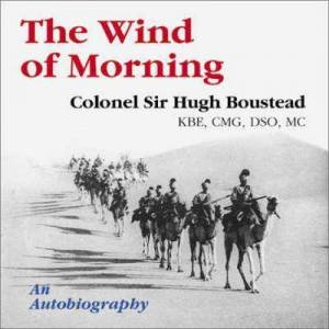 Wind of Morning: An Autobiography by COLONEL SIR HUGH BOUSTED