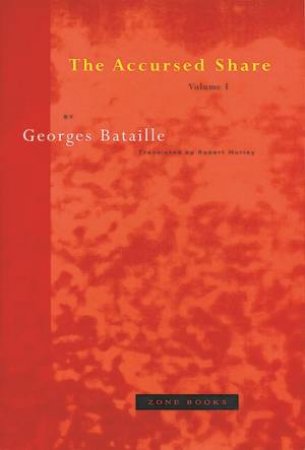 Accursed Share by Georges Bataille & Robert Hurley