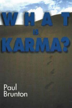 What Is Karma? by Paul Brunton