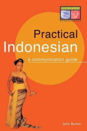 Practical Indonesian by T Barker