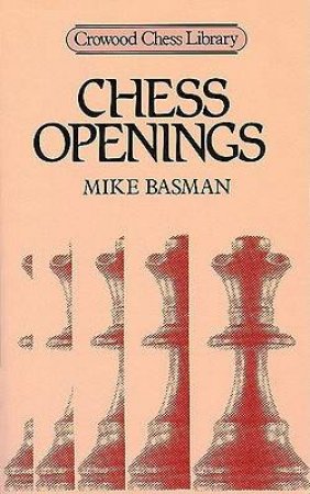 Chess Openings by BASMAN M