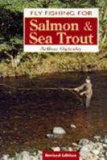 Fly Fishing for Salmon  Sea Trout