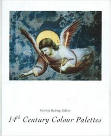 14th Century Colour Palettes by Patricia Railing