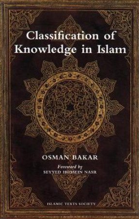 Classification of Knowledge in Islam by Osman Bakar