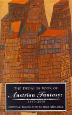 Dedalus Book of Austrian Fantasy; the Meyrink Years 1890-1930 by MITCHELL M