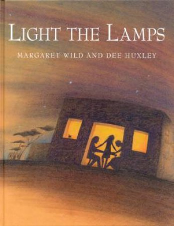 Light The Lamps by Margaret Wild