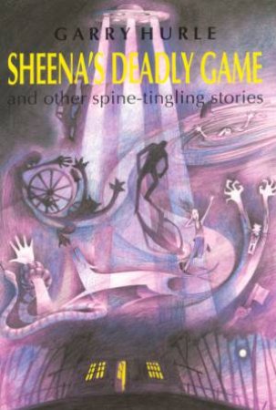 Sheena's Deadly Game by Garry Hurle