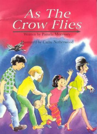 As The Crow Flies by Pamela Morrissey