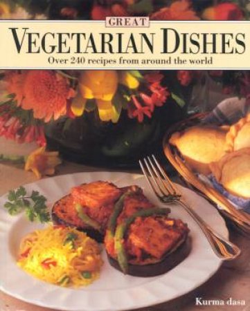 Great Vegetarian Dishes by Kurma Dasa