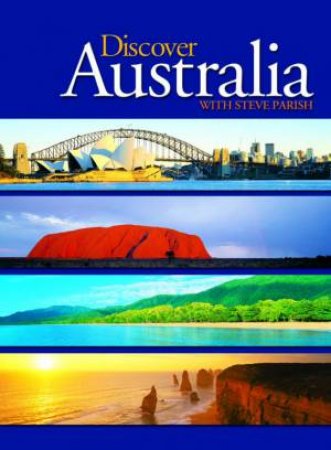 Discover Australia With Steve Parish by Steve Parish