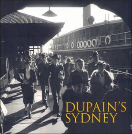 Dupain's Sydney by Jill White