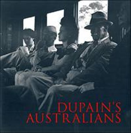 Dupain's Australians by Jill White