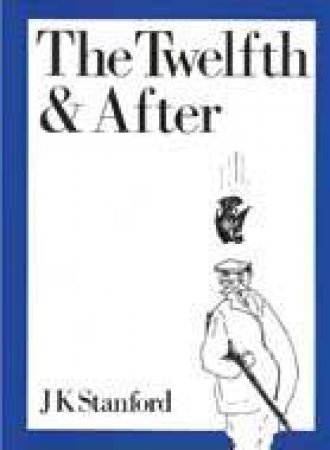 Twelfth and After by STANFORD J.K.