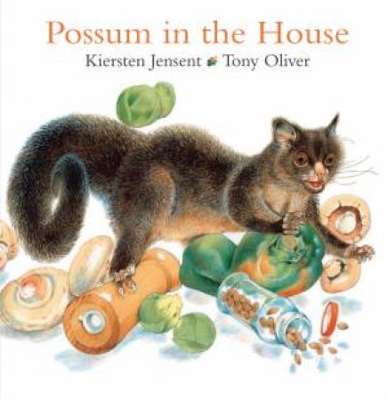 Possum In The House by Kiersten Jensen