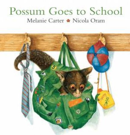 Possum Goes To School by Melanie Carter