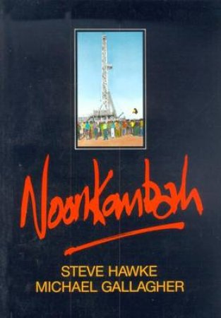 Noonkanbah by Steve Hawke