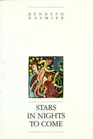 Stars In Nights To Come by Kenneth Gasmier