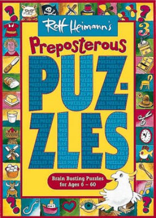 Preposterous Puzzles by Rolf Heimann