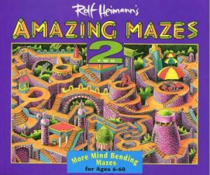 More Mind Bending Mazes by Rolf Heimann