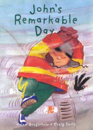 John's Remarkable Day by Helen Beaglehole