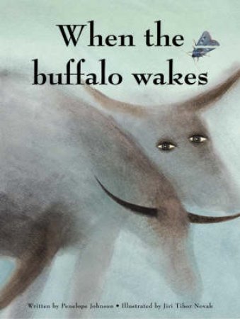 When the Buffalo Wakes by Penelope Johnson