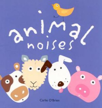 Animal Noises by Carlie O'Brien