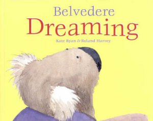 Belvedere Dreaming by Kate Ryan