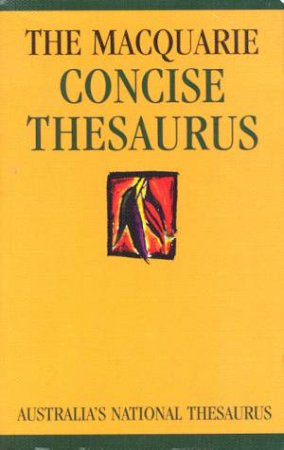 Macquarie Concise Thesaurus by Various