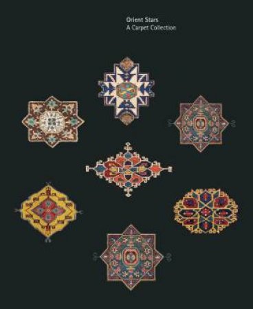 Orient Stars: A Carpet Collection by Various