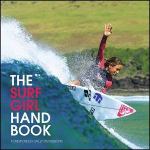 The Surf Girl Handbook by Sally Fitzgibbons