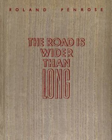 The Road Is Wider Than Long by Roland Penrose