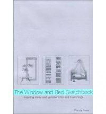 The Window and Bed Sketchbook by BAKER WENDY