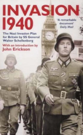 The Nazi Invasion Plan For Britain by Walter Schellenberg