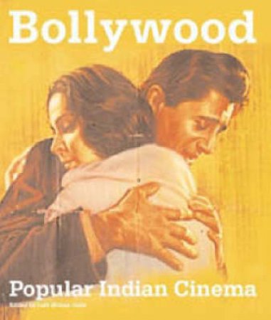 Bollywood:Popular Indian Cinema by Joshi Lalit Mohan