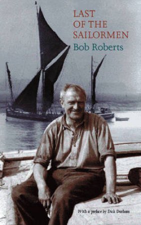 Last of the Sailormen by Bob Roberts