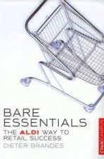 Bare Essentials The Aldi Way Of Retailing