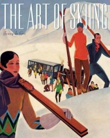 The Art Of Skiing by Jenny De Gex